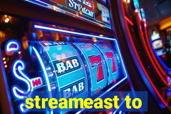 streameast to